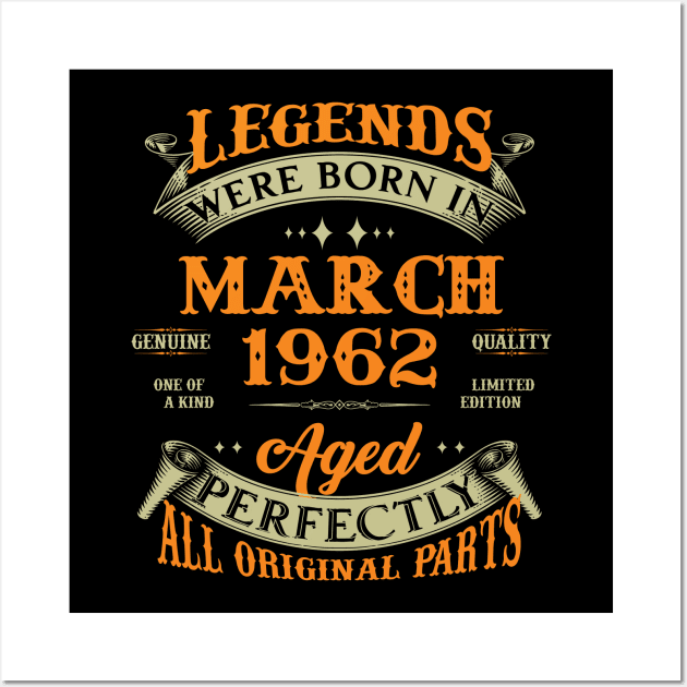 61st Birthday Gift Legends Born In March 1962 61 Years Old Wall Art by Buleskulls 